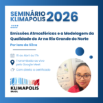Seminário Klimapolis 2026 discute emissões atmosféricas e qualidade do ar no Rio Grande do Norte